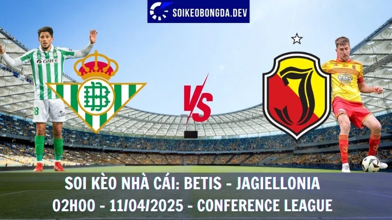 Soi kèo nhà cái Real Betis vs Jagiellonia - 11/04/2025 - Conference League 1 Soi kèo nhà cái Real Betis vs Jagiellonia - 11/04/2025 - Conference League